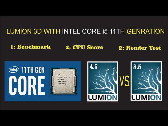 LUMION 3D WITH INTEL CORE i5 11TH LUMION 4.5 VS LUMION 8.5 BENCHMARK AND RENDER TEST