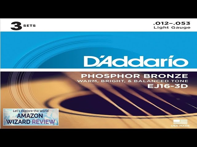 D'Addario Guitar Strings Phosphor Bronze Acoustic Guitar Strings EJ16-3D Review