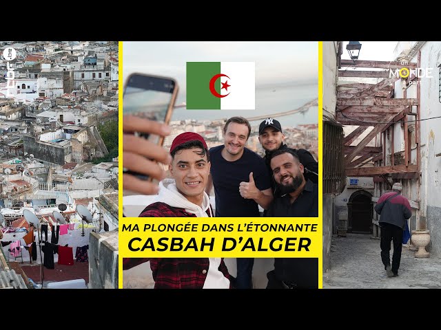 Alger : ma plongée dans la Casbah - Un Monde à part