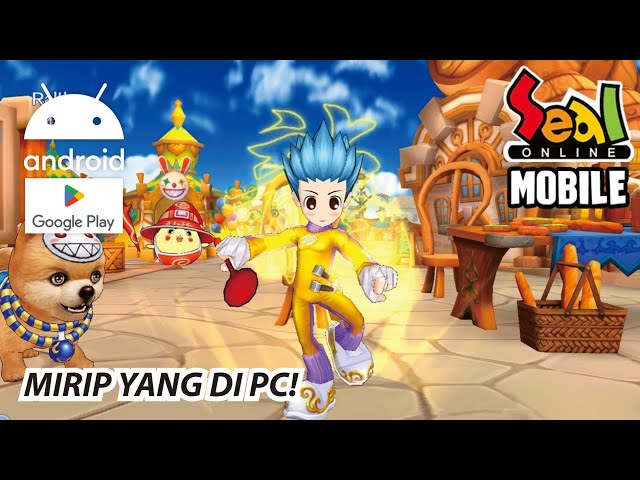 SEAL M (Seal Online Mobile) - GILA SAMA PERSIS DENGAN PC CUY!!!