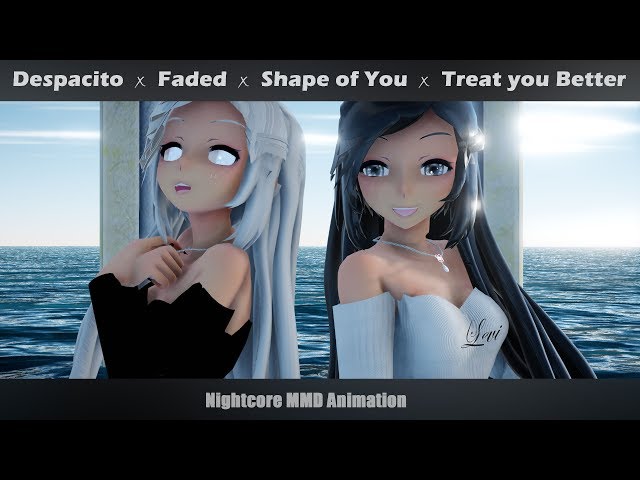 「Animation」Nightcore Mashup - Despacito ✗ Faded ✗ Shape of You ✗ Treat you Better +LYRICS | MMD