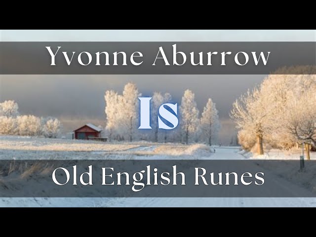 IS — The Old English Runes (11)