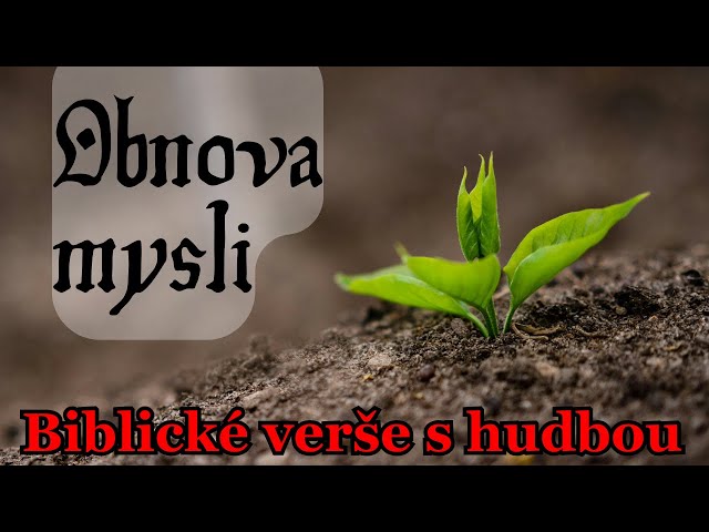 Obnova mysli • Boží slovo (čtené, text, hudba)