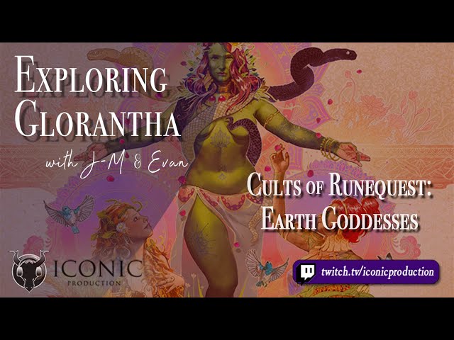 Exploring Glorantha - E31 - Cults of Runequest - The Earth Goddesses