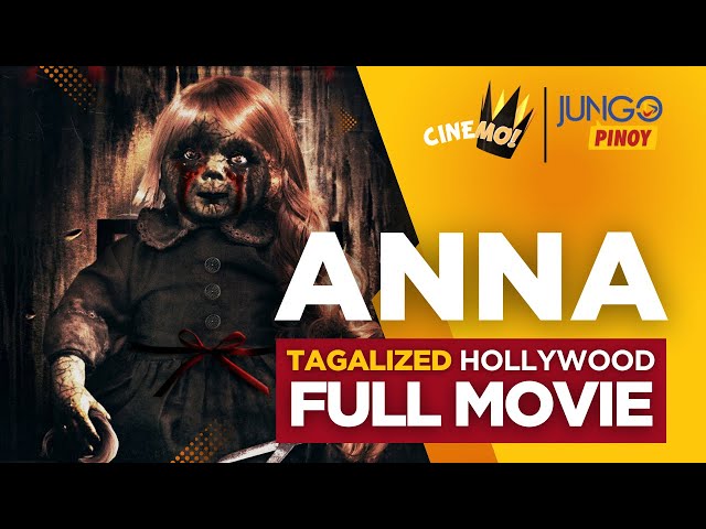 Anna (Tagalog Dubbed) | Full Horror Movie | Justin A Duncan, Gerald Crum, Shanon Snedden