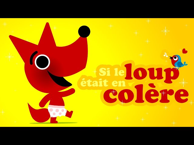 Si le loup était en colère 🌶️🌶️🌶️ Petites comptines pour bébé avec paroles