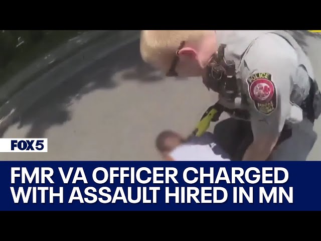 Former Fairfax County police officer charged with assault hired in Minneapolis | FOX 5 DC