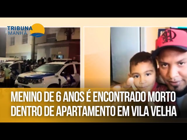 Menino de 6 anos é encontrado morto dentro de apartamento em Vila Velha