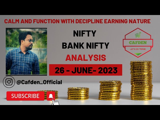 BANK NIFTY || NIFTY || MARKET ANALYSIS || FOR 26 JUNE || MONDAY SPECIAL || CAFDEN