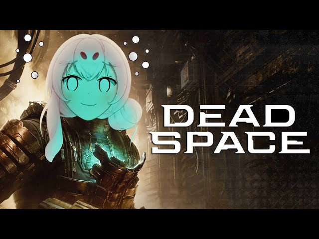 【Dead Space】Ohhhhh No, I'm Really Doing This... (Featuring Bear)