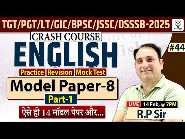 TGT/PGT EXAM 2025 - Crash Course | English#44 | Model Paper -8 (Part -1 ) | R.P Sir