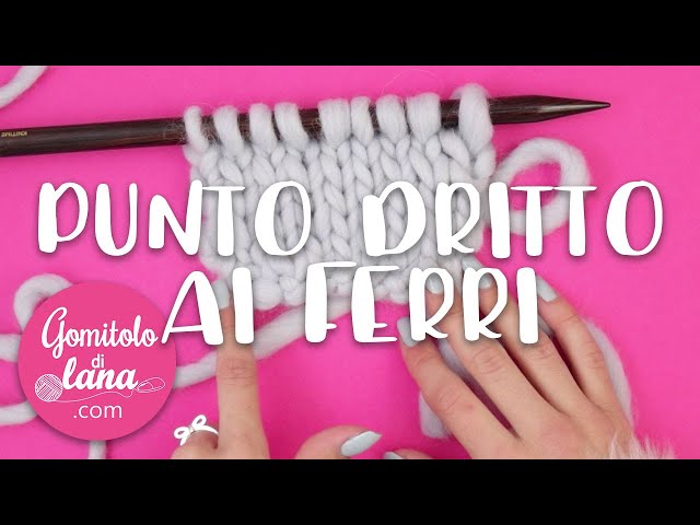 PUNTO DRITTO AI FERRI - tutorial per Principianti spiegato passo a passo, lentamente