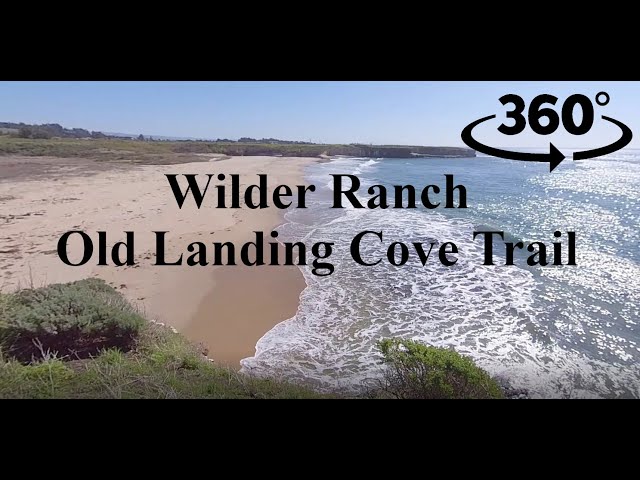 Wilder Ranch, Old Landing Cove Trail -360 Hike-