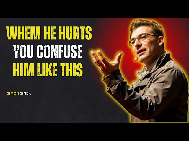 WHEN A MAN HURTS YOU, CONFUSE HIM LIKE THIS – SIMON SINEK MOTIVATIONAL SPEECH