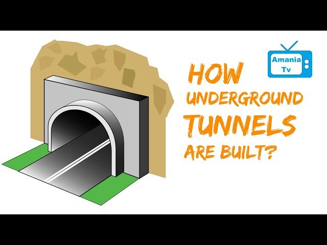 How underground tunnels are built?