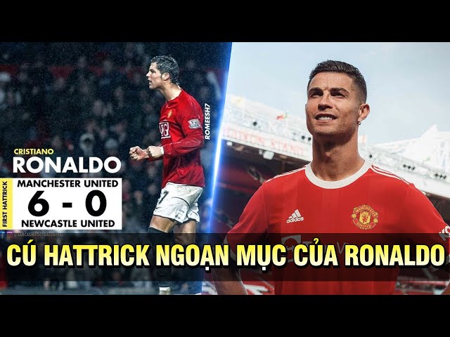 RONALDO NỔ HATTRICK, MU XÉ NÁT NEWCASTLE VỚI TỶ SỐ 6-0 NGAY TẠI OLD TRAFFORD