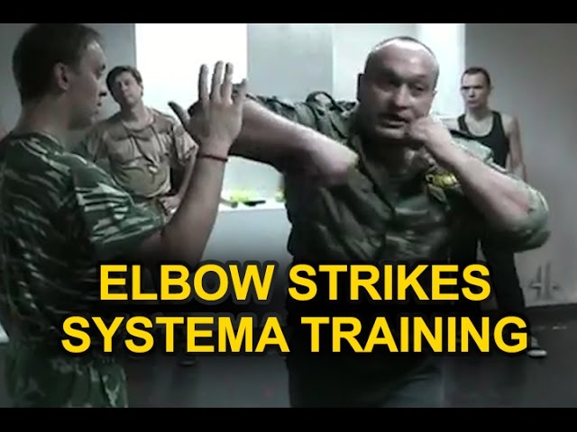 RUSSIAN SYSTEMA SELF DEFENSE TECHNIQUES - ELBOW STRIKES. HAND TO HAND COMBAT - RUSSIAN MARTIAL ART