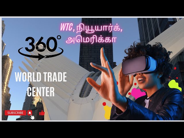 360° தமிழில் World Trade Center நியூயார்க் பயணம்  | WTC travel in 360 | New York,USA