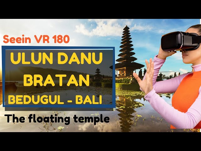 [VR180] ULUN DANU BRATAN - BALI - the Best Floating temple in BALI