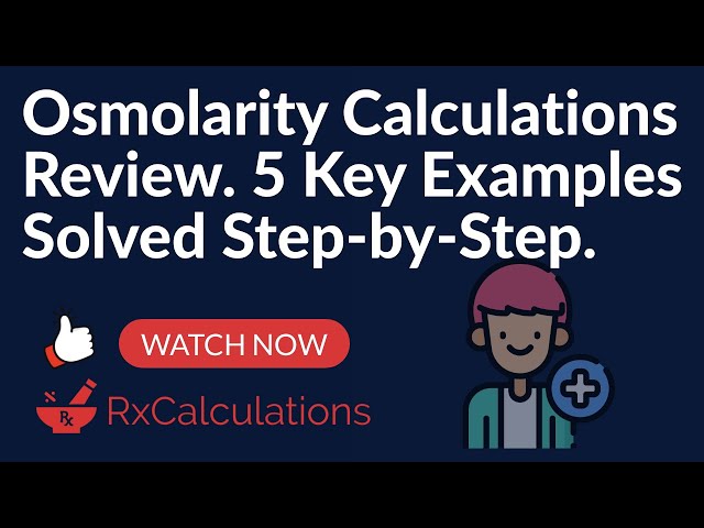 Osmolarity Calculations Review | 5 Key Examples Solved