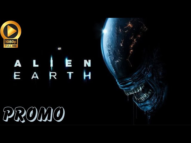 Alien: Earth (FX) "Destination" Teaser HD Trailer Release information