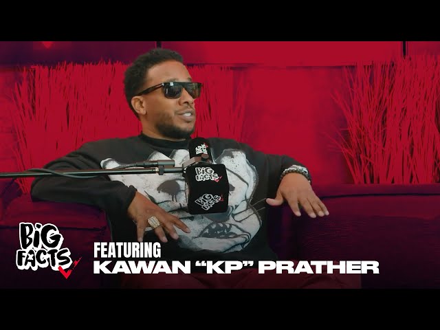 Kawan “KP” Prather Talks Journey with T.I., OutKast, and the Atlanta Music Scene & More on Big Facts