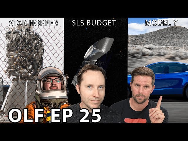 Ep 25 - Will Starhopper Hop? Is SLS Done? And Tesla Model Y Reveal