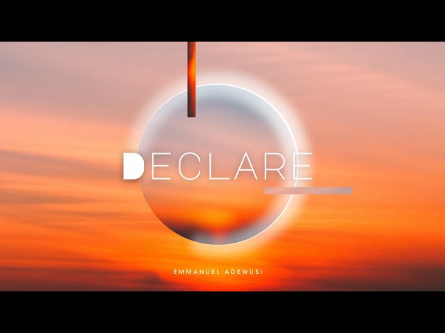 Declare Album  | Emmanuel Adewusi