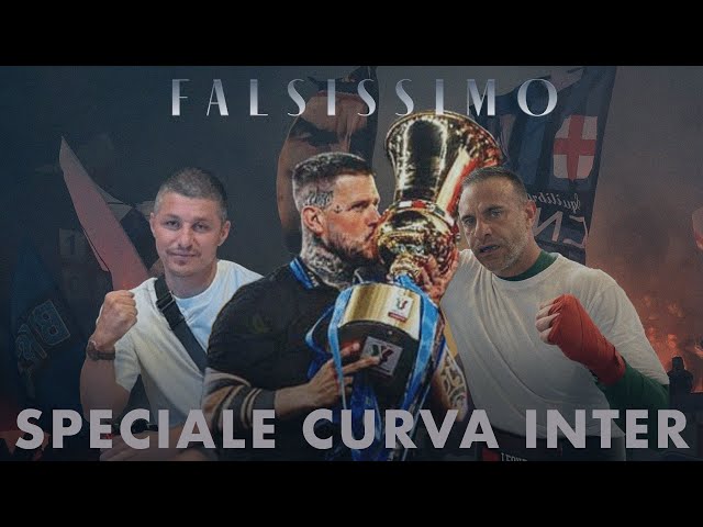 FALSISSIMO EP 03 - SPECIALE CURVA INTER