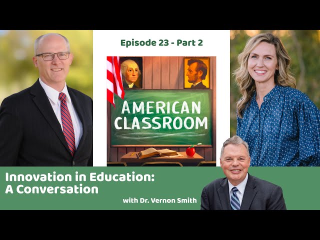 Innovation in Education: A Conversation with Dr. Vernon Smith (Part 2)