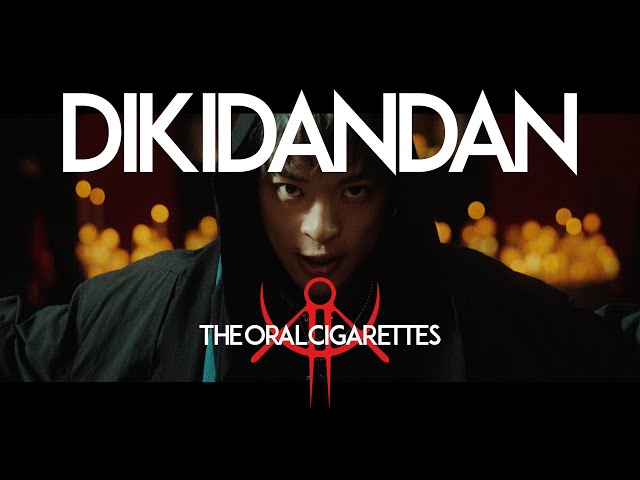 THE ORAL CIGARETTES「DIKIDANDAN」Music Video