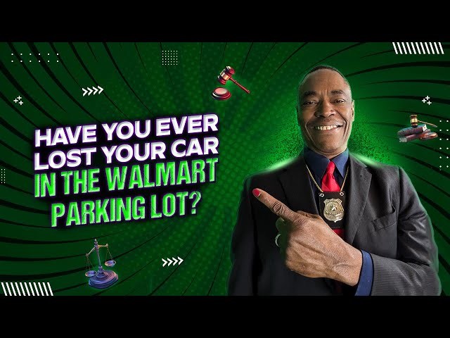 HAVE YOU EVER LOST YOUR CAR IN THE WALMART PARKING LOT?