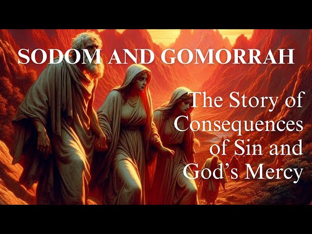 Sodom and Gomorrah: The Story of Consequences of Sin and God’s Mercy | #biblestories