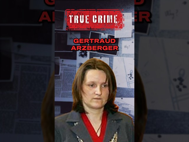 The Disturbing Case of Gertraud Arzberger #truecrime #gertraudarzberger #truecrimecommunity #shorts