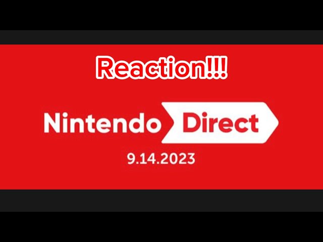 Nintendo Direct 9.14.23 Reaction!!! - Gerard the Great!