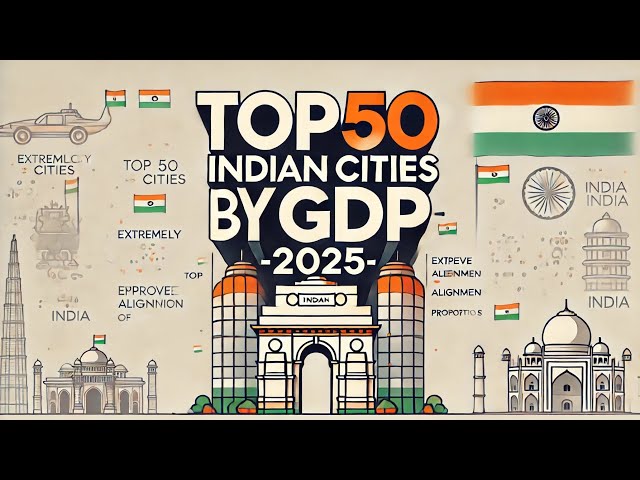 Top 50 Indian Cities by GDP in 2025