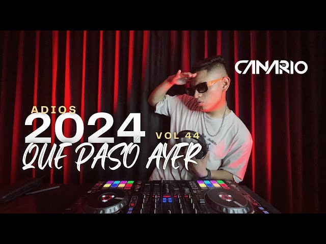 QUE PASÓ AYER VOL 44 “ADIÓS 2024” DJ CANARIO (REGGAETON, CUMBIA, REPARTO, TECH, LATÍN, ETC)