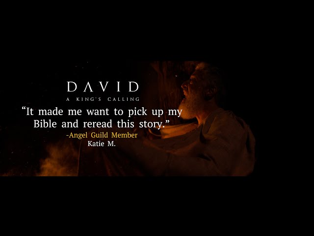 David: A King's Calling | Angel Guild Feedback