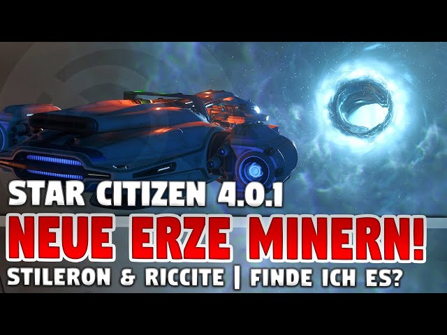 Star Citizen Alpha 4.0.1 | Die "NEUEN" Seltene Materialien Stileron & Riccite 🚀 Quiq