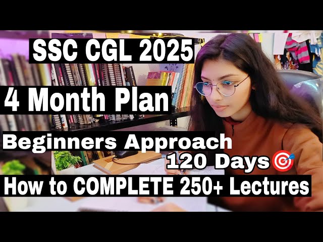 SSC CGL STUDY VLOG: My Self Study 4 Month Plan For Beginners | How To Complete Maths 250+ Lectures