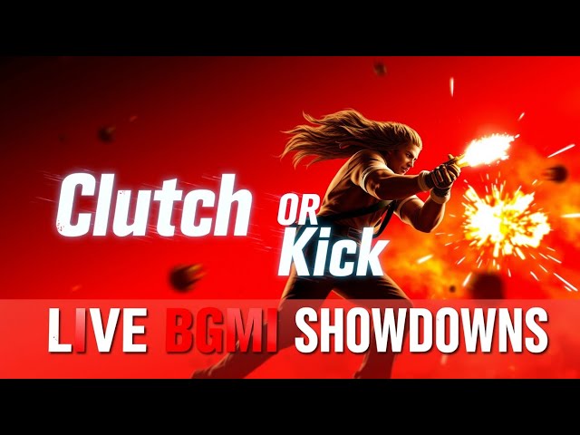 Clutch or Kick: Live BGMI Showdowns!