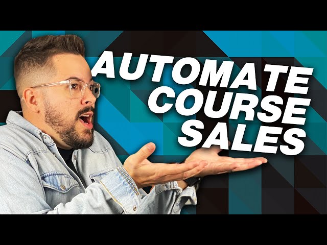 How To Sell Online Courses With An Automated Webinar Funnel