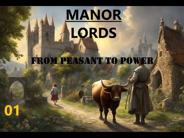 Manor Lords Gameplay: From Peasant to Power - Episode 1