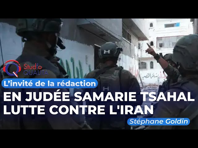 En Judée Samarie Tsahal lutte contre l'Iran - L'invité du 24 février 2025