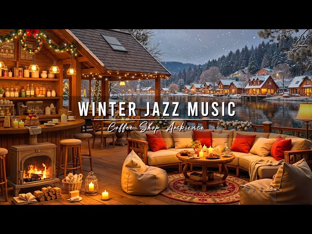 Warm Jazz Music at Winter Coffee Shop Ambience ⛄ Jazz Relaxing Music & Crackling Fireplace for Work