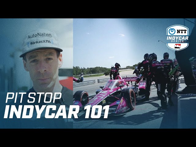 What happens during an NTT INDYCAR SERIES pit stop? | INDYCAR 101 presented by Pennzoil