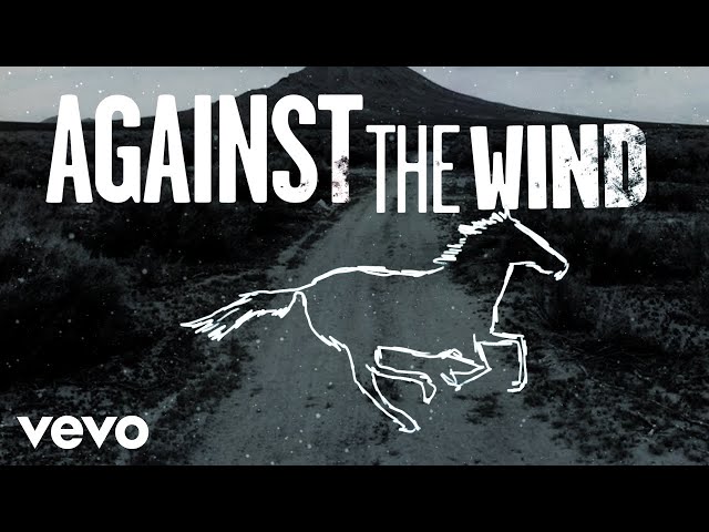 Bob Seger & The Silver Bullet Band - Against The Wind (Lyric Video)