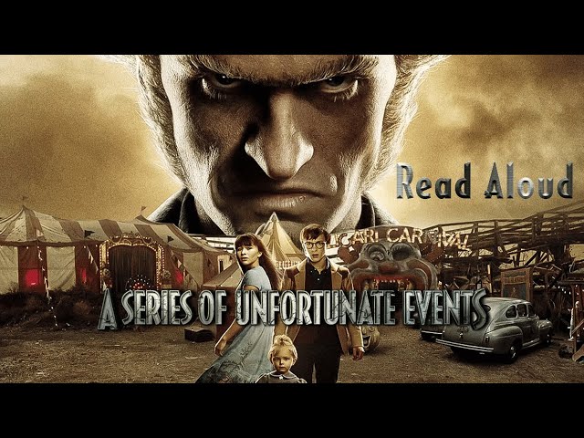 A Series of Unfortunate Events by Lemony Snicket | READ ALOUD Chapter 6