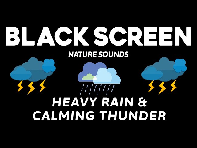 Heavy Rain and Calming Thunder - Rain Sounds for Sleeping Black Screen  - Dark Screen Nature Sounds