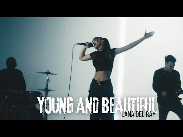 Young and Beautiful- @LanaDelRey Rock Cover